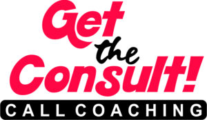 Get the Consult: Call Coaching